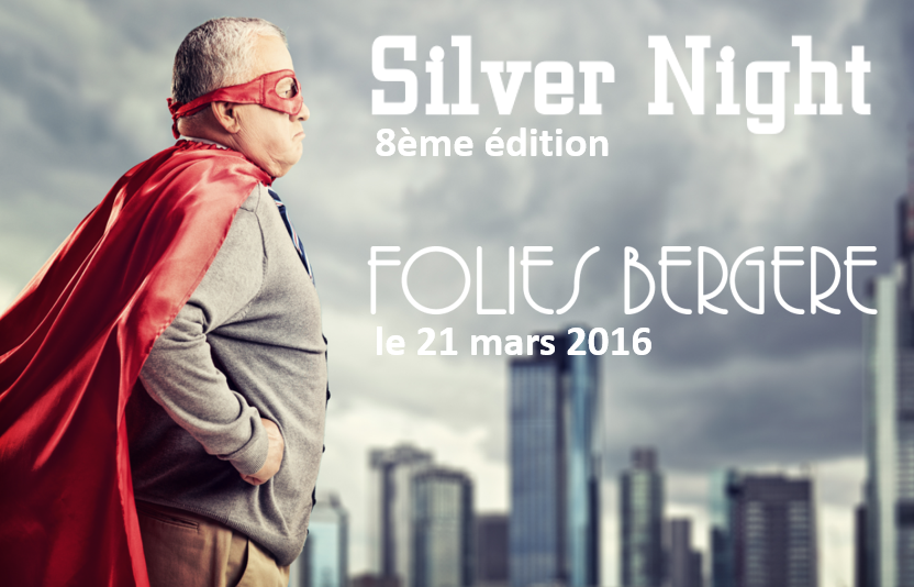 Affiche Silver Night 2016, aux Folies Bergères.
